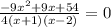 \frac{-9x^2+9x+54}{4(x+1)(x-2)} = 0