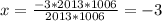 x = \frac{-3*2013*1006}{2013*1006} = -3