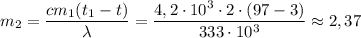 m_2=\dfrac {cm_1(t_1-t)}{\lambda}=\dfrac {4,2\cdot 10^3\cdot 2\cdot (97-3)}{333\cdot 10^3}\approx2,37