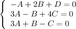 \left\{\begin{array}{l} -A+2B+D=0 \\ 3A-B+4C=0 \\ 3A+B-C=0 \end{array}