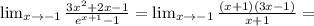 \lim_{x \to \inft{-1}} \frac{3 x^{2} +2x-1}{e^{x+1}-1} =\lim_{x \to \inft{-1}} \frac{(x+1)(3x-1)}{x+1} =