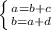 \left \{ {{a = b + c} \atop {b = a + d}} \right.