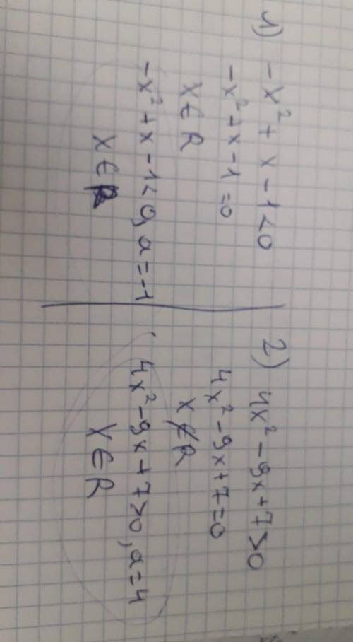 Решите 50 ! 1)-x^2+x-1< 0 2) 4x^2-9x+7> 0 решите графическим