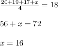 \frac{20+19+17+x}{4}=18\\\\56+x=72\\\\x=16