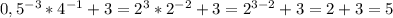 0,5 ^{-3} * 4 ^{- 1} + 3 = 2 ^{3} * 2 ^{- 2} + 3 = 2 ^{3 - 2} + 3 = 2 + 3 = 5