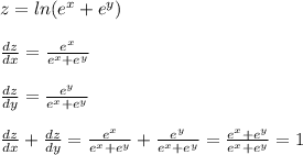 z=ln(e^x+e^y)\\\\\frac{dz}{dx}=\frac{e^x}{e^x+e^y}\\\\\frac{dz}{dy}=\frac{e^y}{e^x+e^y}\\\\\frac{dz}{dx}+\frac{dz}{dy}=\frac{e^x}{e^x+e^y}+\frac{e^y}{e^x+e^y}=\frac{e^x+e^y}{e^x+e^y}=1