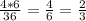 \frac{4*6}{36} = \frac{4}{6} = \frac{2}{3}