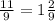 \frac{11}{9} = 1 \frac{2}{9}