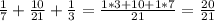 \frac{1}{7}+ \frac{10}{21}+ \frac{1}{3}= \frac{1*3+10+1*7}{21} = \frac{20}{21}