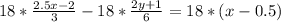 18*\frac{2.5x-2}{3}-18*\frac{2y+1}{6}=18*(x-0.5)