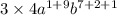 3 \times 4 {a}^{1 + 9} {b}^{7 + 2 + 1}