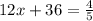 12x + 36 = \frac{4}{5}