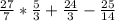 \frac{27}{7} * \frac{5}{3} + \frac{24}{3} - \frac{25}{14}