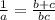 \frac{1}{a} = \frac{b+c}{bc}