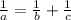 \frac{1}{a} = \frac{1}{b} + \frac{1}{c}