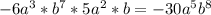 -6a^{3} * b^{7} *5 a^{2} *b= -30 a^{5} b^{8}