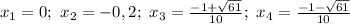 x_1=0;\ x_2=-0,2;\ x_3=\frac{-1+\sqrt{61}}{10};\ x_4=\frac{-1-\sqrt{61}}{10}