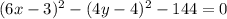 (6x-3)^2 - (4y-4)^2 - 144 = 0