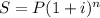 S=P(1+i)^n