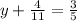 y + \frac{4}{11} = \frac{3}{5}