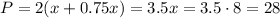 P=2(x+0.75x)=3.5x=3.5\cdot8=28