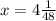 x = 4\frac{1}{48}