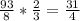 \frac{93}{8}*\frac{2}{3}=\frac{31}{4}