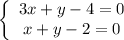 \left \{\begin{array}{I} 3x+y-4=0 \\ x+y-2=0 \end{array}}