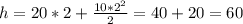 h=20*2+ \frac{10*2^2}{2} =40+20=60