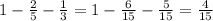 1 - \frac{2}{5} - \frac{1}{3} = 1 - \frac{6}{15} - \frac{5}{15} = \frac{4}{15}