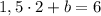 1,5\cdot2+b=6