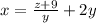 x= \frac{z+9}{y} +2y