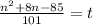 \frac{n^2+8n-85}{101} =t