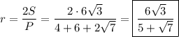 r=\dfrac{2S}{P}=\dfrac{2\cdot 6\sqrt{3}}{4+6+2\sqrt{7}}=\boxed{\dfrac{6\sqrt{3}}{5+\sqrt{7}}}