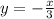 y=-\frac{x}{3}