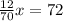 \frac{12}{70}x=72