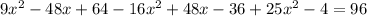 9 x^{2} -48x+64-16 x^{2} +48x-36+25 x^{2} -4=96