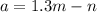 a=1.3m-n