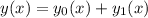 y(x)=y_0(x)+y_1(x)