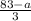 \frac{83-a}{3}