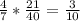 \frac{4}{7} * \frac{21}{40} = \frac{3}{10}