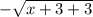 - \sqrt{x + 3 + 3}