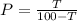 P = \frac{T}{100-T}