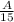 \frac{A}{15}