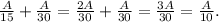 \frac{A}{15} + \frac{A}{30}= \frac{2A}{30} + \frac{A}{30}= \frac{3A}{30} = \frac{A}{10}.