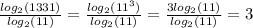 \frac{log_2(1331)}{log_2(11)} = \frac{log_2(11^3)}{log_2(11)} = \frac{3log_2(11)}{log_2(11)} = 3