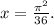 x = \frac{ \pi ^{2} }{36}.