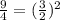 \frac{9}{4} = (\frac{3}{2} )^2