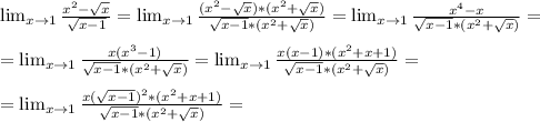 \lim_{x \to \inft1} \frac{ x^{2} - \sqrt{x} }{ \sqrt{x-1} } = \lim_{x \to \inft1} \frac{ (x^{2} - \sqrt{x})*( x^{2} + \sqrt{x}) }{ \sqrt{x-1} *( x^{2} + \sqrt{x})} =\lim_{x \to \inft1} \frac{x^4-x}{\sqrt{x-1} *( x^{2} + \sqrt{x})} = \\ \\ = \lim_{x \to \inft1} \frac{x(x^3-1)}{\sqrt{x-1} *( x^{2} + \sqrt{x})} = \lim_{x \to \inft1} \frac{x(x-1)*(x^2+x+1)}{\sqrt{x-1} *( x^{2} + \sqrt{x})} = \\ \\ = \lim_{x \to \inft1} \frac{x( \sqrt{x-1} )^2 *(x^2+x+1)}{\sqrt{x-1} *( x^{2} + \sqrt{x})} =