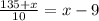 \frac{135+x}{10}=x - 9